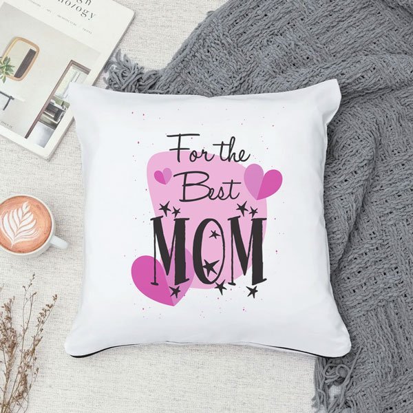 For The Best Mom Printed Cushion For Mother's Day - Flowers to Nepal - FTN