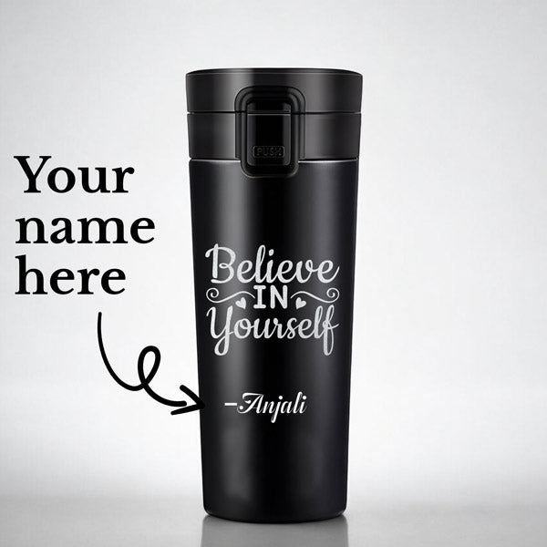 Believe in Yourself Custom Vacuum Cup – Free Name Engraving - Flowers to Nepal - FTN