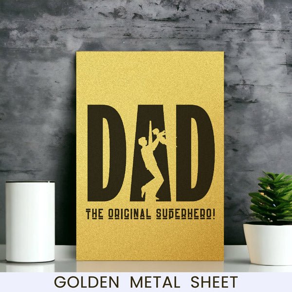 Dad, The Superhero on Gold Metal Sheet - Flowers to Nepal - FTN