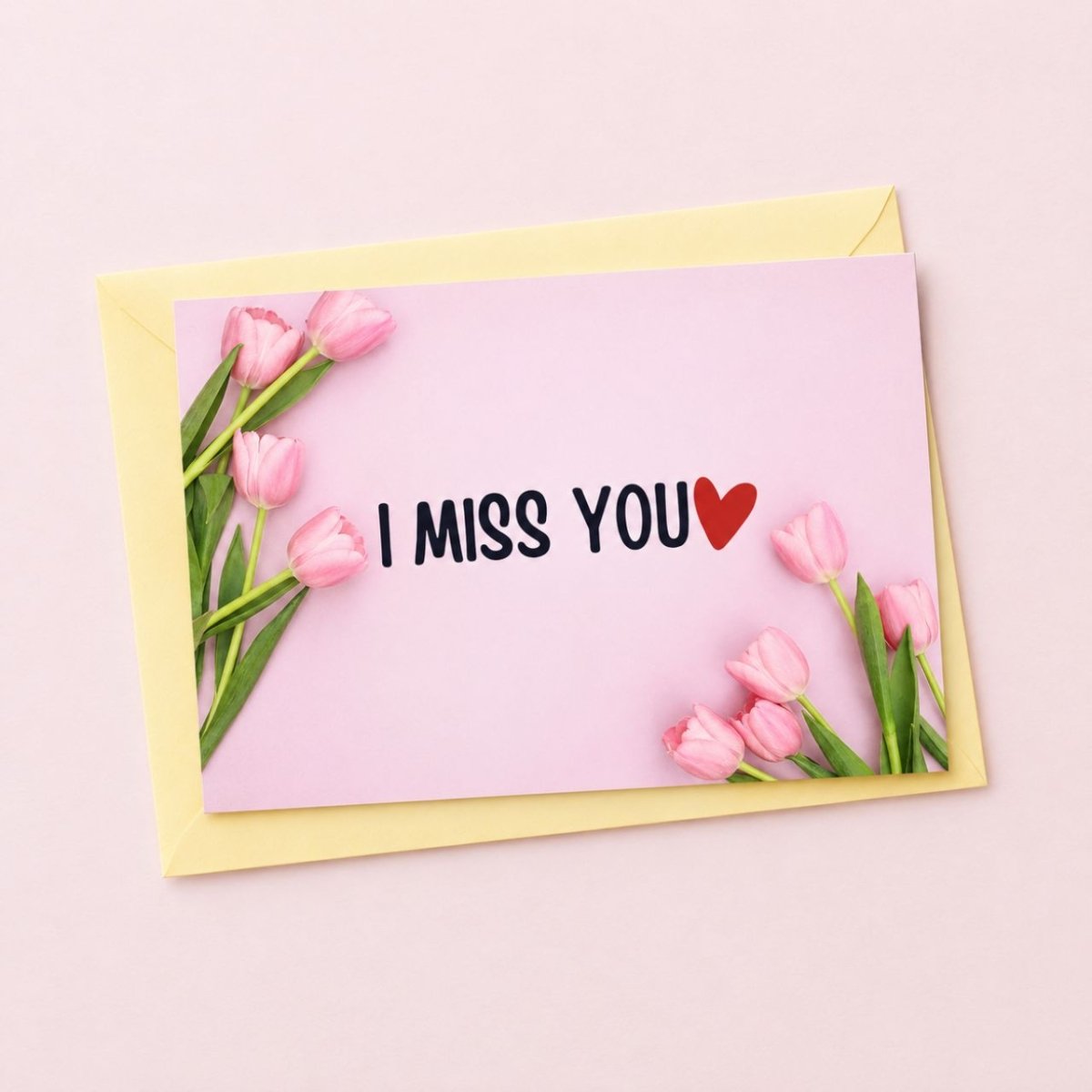 I Miss You – Greeting Card - Flowers to Nepal - FTN