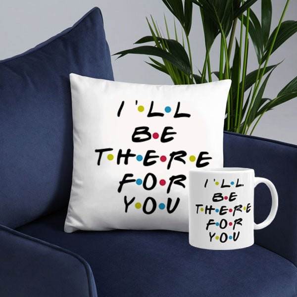 I'll Be There For You Printed Cushion & Mug Combo - Flowers to Nepal - FTN