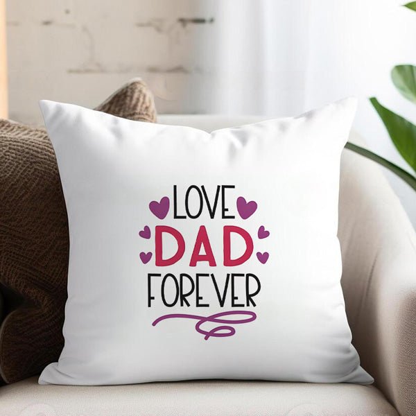 Love Dad Forever Decorative Cushion - Flowers to Nepal - FTN