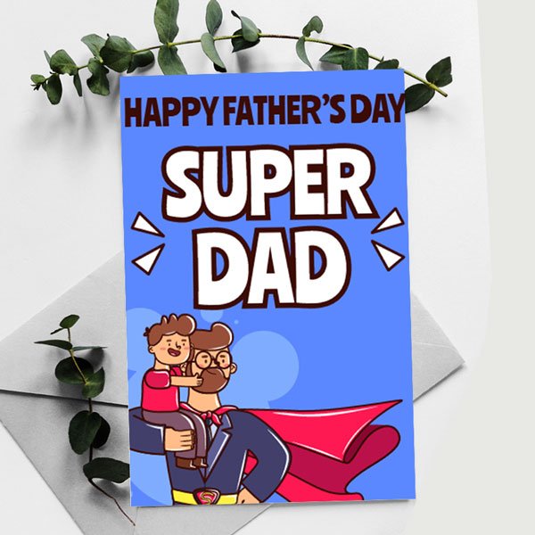 Printed Greeting Card for Super Dad For Fathers Day - Flowers to Nepal - FTN